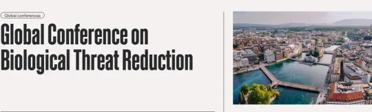 global conference on biological threat reduction